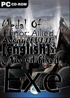 Box art for Medal
Of Honor: Allied Assault V1.11 [english] No-cd/fixed Exe