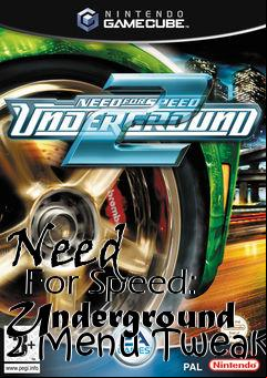 Box art for Need
      For Speed: Underground 2 Menu Tweak