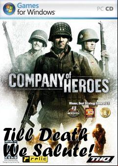 Box art for Till Death We Salute!