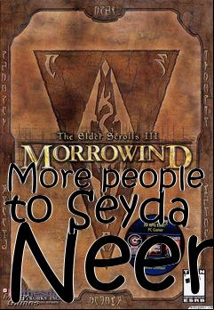Box art for More people to Seyda Neen
