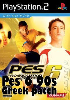 Box art for Pes 6 90s Greek patch