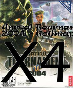 Box art for Unreal Tournament 2004 - GoWeapons X4